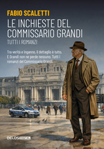 Le inchieste del commissario Grandi - Tutti i romanzi