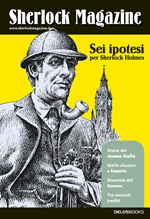 Sherlock Magazine 17 Sei ipotesi per Sherlock Holmes