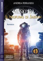 Missione 1 – Il profumo di Jaistok