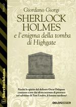 Sherlock Holmes e l’enigma della tomba di Highgate