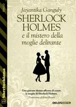 Sherlock Holmes e il mistero della moglie delirante