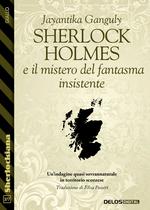 Sherlock Holmes e il mistero del fantasma insistente
