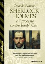 Sherlock Holmes e il processo contro Joseph Carr