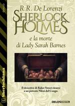 Sherlock Holmes e la morte di Lady Sarah Barnes