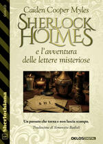 Sherlock Holmes e l&rsquo;avventura delle lettere misteriose