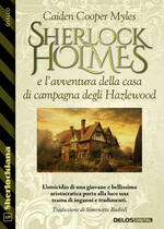 Sherlock Holmes e l&rsquo;avventura della casa di campagna degli Hazlewood