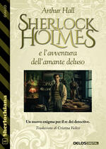 Sherlock Holmes e l'avventura dell'amante deluso