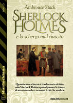 Sherlock Holmes e lo scherzo mal riuscito