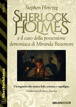 Sherlock Holmes e il caso della possessione demoniaca di Miranda Beasmore