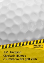 Sherlock Holmes e il mistero del Golf Club