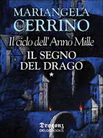 Ciclo dell'Anno Mille 1: Il Segno del Drago