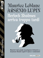 Herlock Sholmes arriva troppo tardi