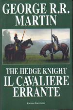 The Hedge Knight. Il cavaliere errante. N.E.