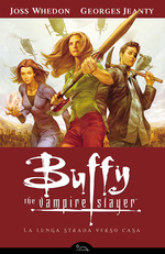Buffy. The Vampire Slayer. La lunga strada verso casa