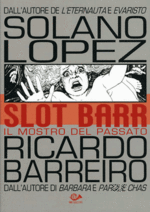 Slot Barr. Il mostro del passato