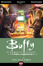 Buffy. The Vampire Slayer. Lupi alle porte