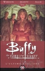 Buffy. The Vampire Slayer. L'ultimo bagliore