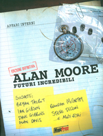 Alan Moore. Futuri incredibili