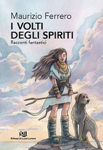 I volti degli spiriti. Racconti fantastici