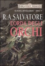 L'orda degli orchi. La lama del cacciatore. Forgotten Realms Vol. 1