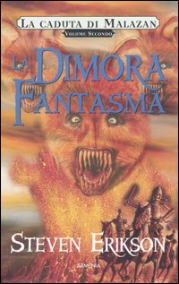 La dimora fantasma. La caduta di Malazan. Vol. 2