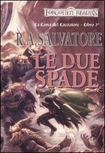 Le due spada. La lama del cacciatore. Forgotten realms. Vol. 3