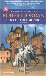 L' occhio del mondo. La ruota del tempo. Vol. 1