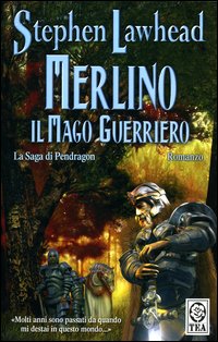Merlino, il mago guerriero. La saga di Pendragon. Vol. 2