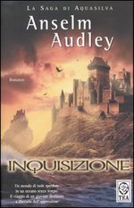 Inquisizione. La saga di Aquasilva. Vol. 2