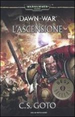 L'ascensione. Warhammer 40.000. Dawn of war. Vol. 2