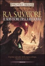 Il servitore della reliquia. I soldati di ventura. Forgotten Realms. Vol. 1