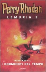 I dormienti del tempo. Perry Rhodan. Lemuria. Vol. 2