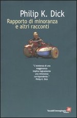 Rapporto di minoranza e altri racconti