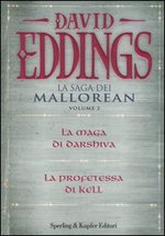 La saga dei Mallorean: La maga di Darshiva-La profetessa di Kell. Vol. 2