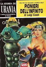 Pionieri dell'infinito. La storia di Urania e della fantascienza in Italia. Vol. 3