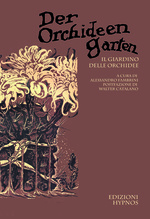 Der Orchideengarten. Il giardino delle orchidee