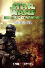 Star Wars. Republic Commando. Identità