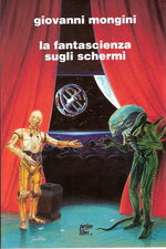 La fantascienza sugli schermi 1